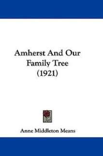 amherst and our family tree 1921 by anne middleton means estimated 