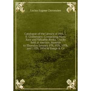   , 10Th, and 11Th, 1894 by Bangs & Co Lucius Eugene Chittenden Books