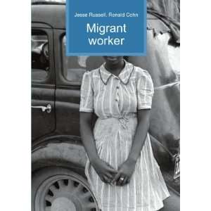  Migrant worker Ronald Cohn Jesse Russell Books