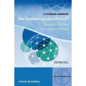  The Knowledgeable Patient Communication and Participation 