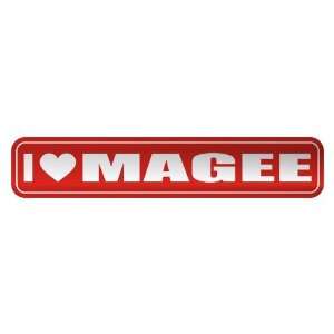   I LOVE MAGEE  STREET SIGN NAME