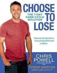 Choose to Lose The 7 Day Carb Cycle Solutionby Chris Powells 