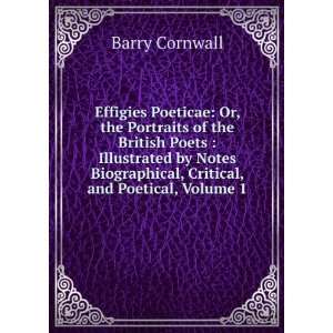   , Critical, and Poetical, Volume 1 Barry Cornwall  Books