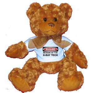  BEWARE OF THE X RAY TECH Plush Teddy Bear with BLUE T 