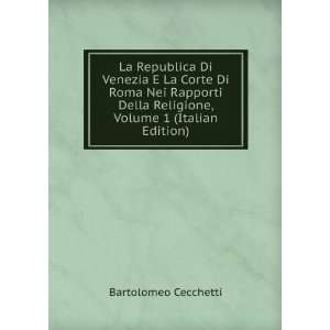   Religione, Volume 1 (Italian Edition) Bartolomeo Cecchetti Books