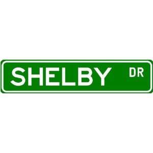  SHELBY Street Name Sign ~ Personalized Family Lastname 