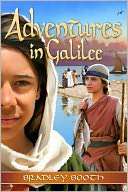 Adventures In Galilee Bradley Booth