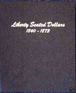 NEW Dansco Album #6171 Liberty Seated Dollars 1840 1873  