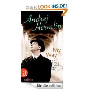 My Way Ein Leben zwischen den Welten (German Edition) Andrej Hermlin 