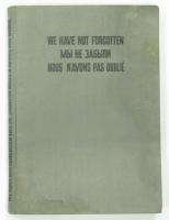 WE HAVE NOT FORGOTTEN 1939 1945 WW2 BOOK WARSAW 1960 x  