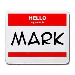  HELLO my name is MARK Mousepad