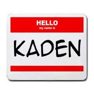  HELLO my name is KADEN Mousepad