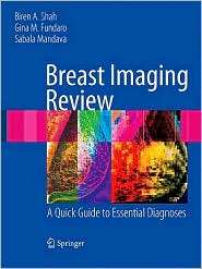 Breast Imaging Review A Quick Guide to Essential Diagnoses 