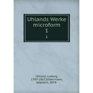   , 1787 1862,Silbermann, Adalbert, 1878  Uhland  Books