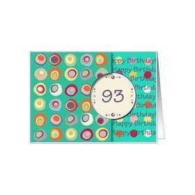  Happy Birthday 93 Years Old, Mod Dots and Circles Card 