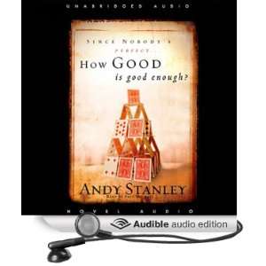  How Good Is Good Enough? (Audible Audio Edition) Andy 