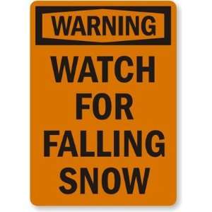  Warning Watch For Falling Snow High Intensity Grade Sign 