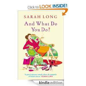 And What Do You Do? Sarah Long  Kindle Store