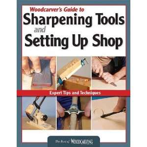  Woodcarvers Guide to Sharpening Tools and Setting Up Shop 