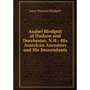   American Ancestors and His Descendants Isaac Dimond Blodgett Books