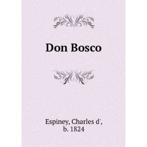Don Bosco Charles d, b. 1824 Espiney  Books