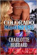 Colorado Moonfire Charlotte Hubbard