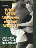   Wild, Wild Women of the West II by Layla Chase 