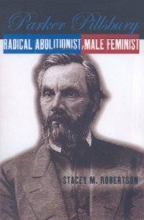 Parker Pillsbury Radical Abolitionist, Male Feminist