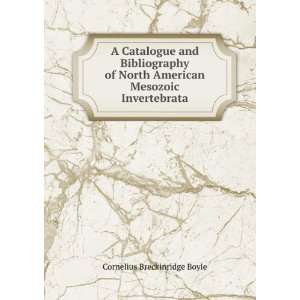   American Mesozoic Invertebrata Cornelius Breckinridge Boyle Books