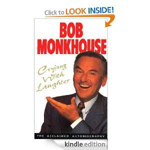 Crying With Laughter Bob Monkhouse  Kindle Store