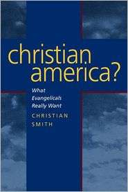 Christian America?, (0520234707), Christian Smith, Textbooks   Barnes 