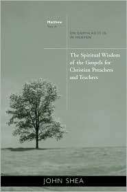 The Spiritual Wisdom of the Gospels for Christian Preachers and 