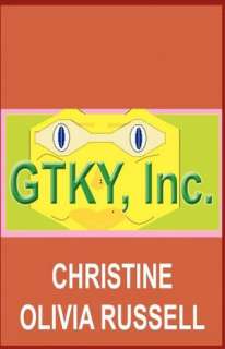   Gtky, Inc. by Christine Olivia Russell, Publish 