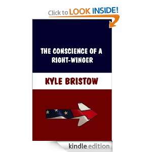   Conscience of a Right Winger Kyle Bristow  Kindle Store