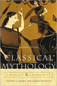 Classical Mythology Images and Insights, (0072818492), Stephen Harris 