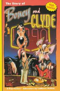   The Story of Boney and Clyde by LaMonte Heflick 