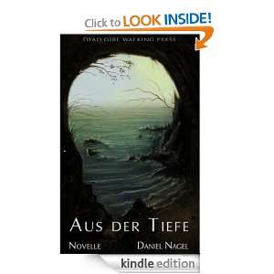 Aus der Tiefe (German Edition) Daniel Nagel  Kindle Store