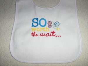 SO worth the wait.   Embroidered Bib   New & Cute  