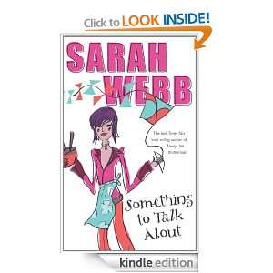Something to Talk About Sarah Webb  Kindle Store