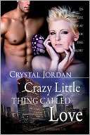 Crazy Little Thing Called Love Crystal Jordan