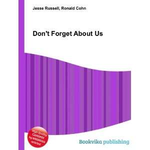  Dont Forget About Us Ronald Cohn Jesse Russell Books