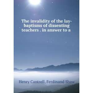   teachers . in answer to a . Ferdinand Shaw Henry Cantrell Books