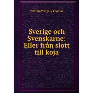   Till Koja (Swedish Edition) William Widgery Thomas  Books