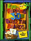   Eye Popping 3 D Bulletin Boards by Susan L. Lingo 