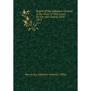 Report of the Adjutant General of the State of New Jersey for the year 