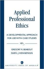 Applied Professional Ethics A Developmental Approach for Use with 