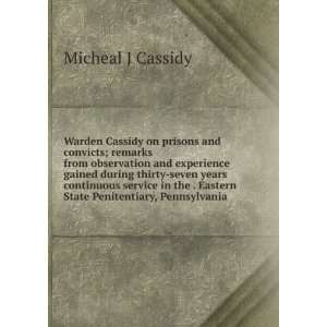   . Eastern State Penitentiary, Pennsylvania Micheal J Cassidy Books
