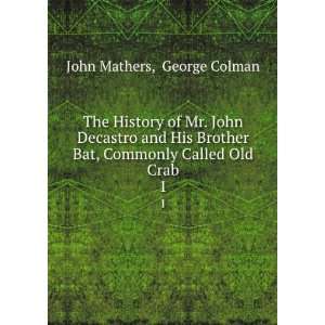   Bat, Commonly Called Old Crab. 1 George Colman John Mathers Books