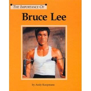 The Importance of Bruce Lee (Importance of) by Andy Koopmans (Jul 2002 