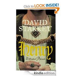 Henry Virtuous Prince David Starkey  Kindle Store